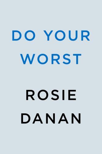 Do Your Worst by Danan, Rosie, Acceptable Book