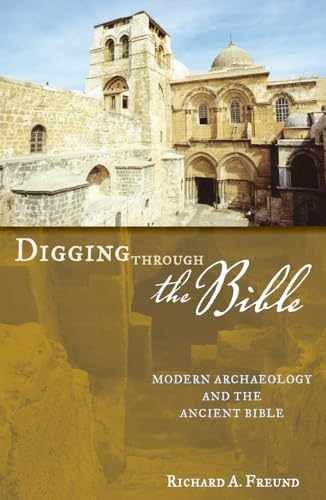 Digging Through the Bible: Modern – Paperback, by Freund Richard A. – Acceptable