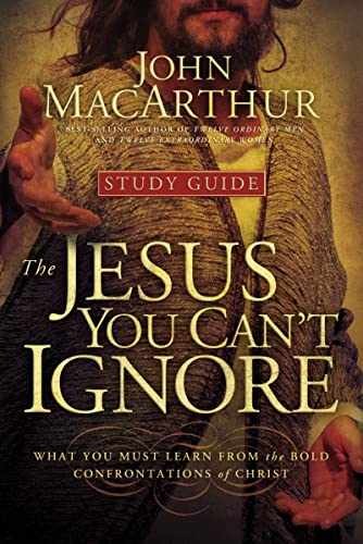 The Jesus You Can’t Ignore – Paperback, by MacArthur John F. – Acceptable n