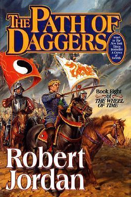 The Path of Daggers: Book Eight of ‘The Wheel of Time’ by Jordan, Robert