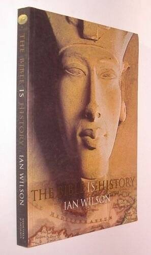 The Bible Is History – Paperback By Ian Wilson – GOOD
