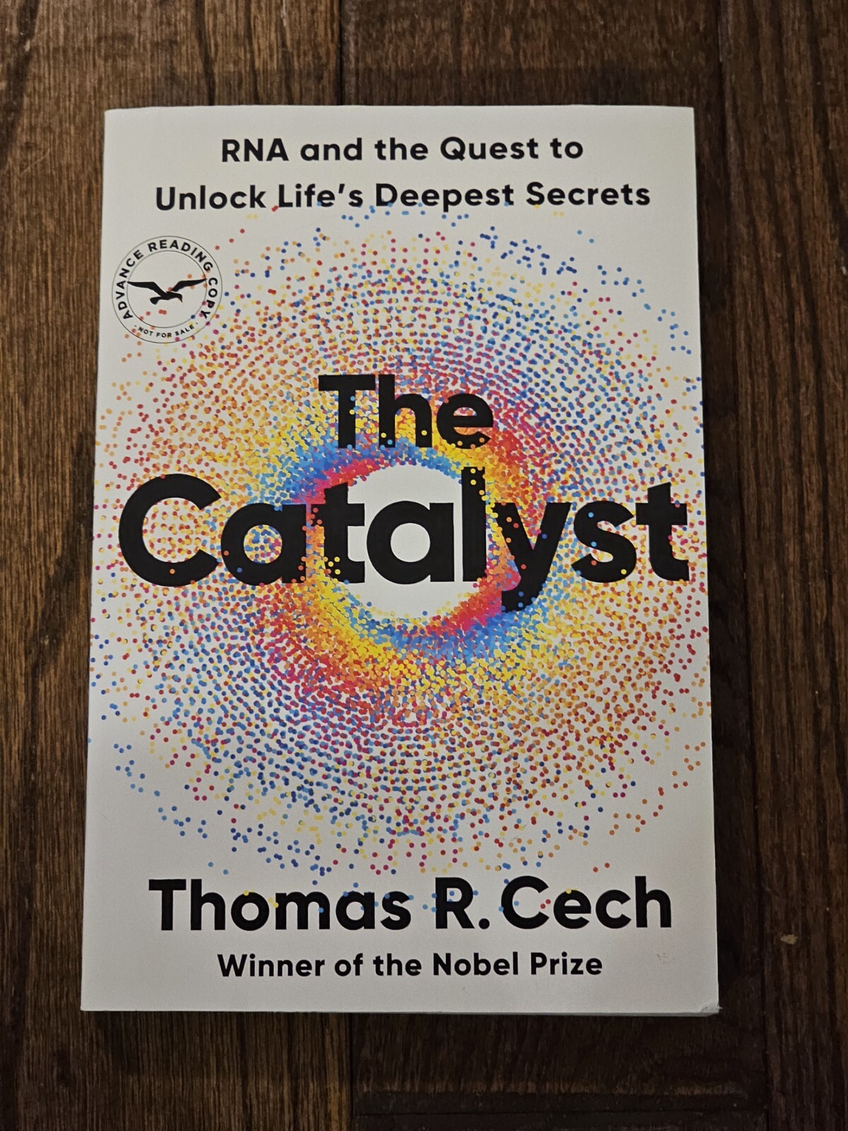 Catalyst : RNA and the Quest to Unlock Life’s Deepest Secrets – Tom Cech 2024 PB