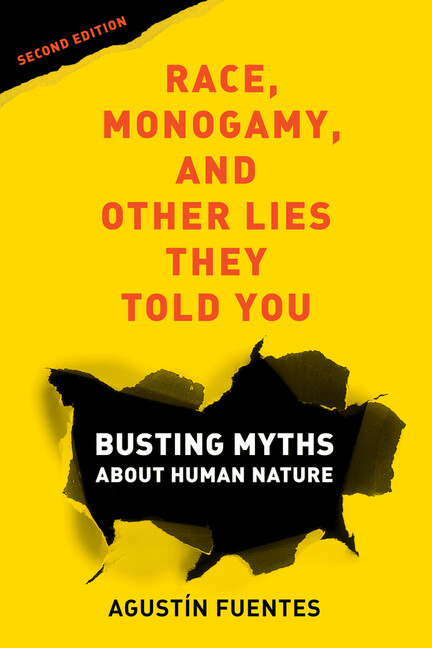 Race, Monogamy, And Other Lies They Told You, Second Edition: Busting Myths…