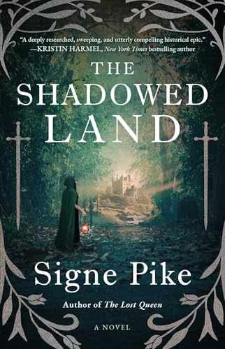 The Shadowed Land: A Novel (The Lost Queen) – Paperback, by Pike Signe – New h