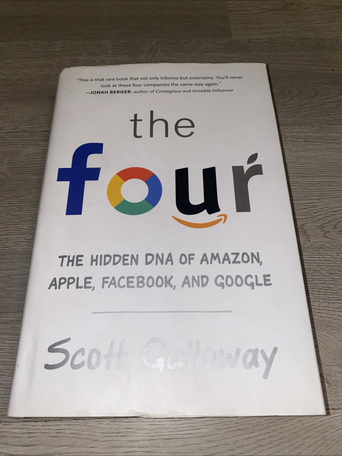 The Four The Hidden DNA of Amazon Apple Facebook and Google by Scott Galloway HC