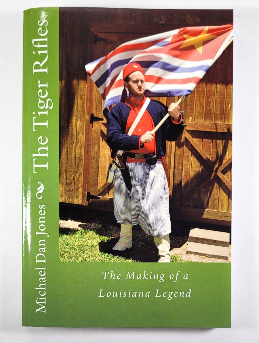 Tiger Rifles Making of a Louisiana Legend Michael Jones Signed 2011 Paperback
