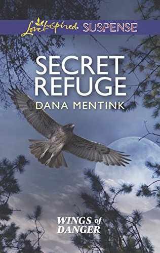 Secret Refuge (Wings of Danger, 2) – Paperback, by Mentink Dana – Very Good
