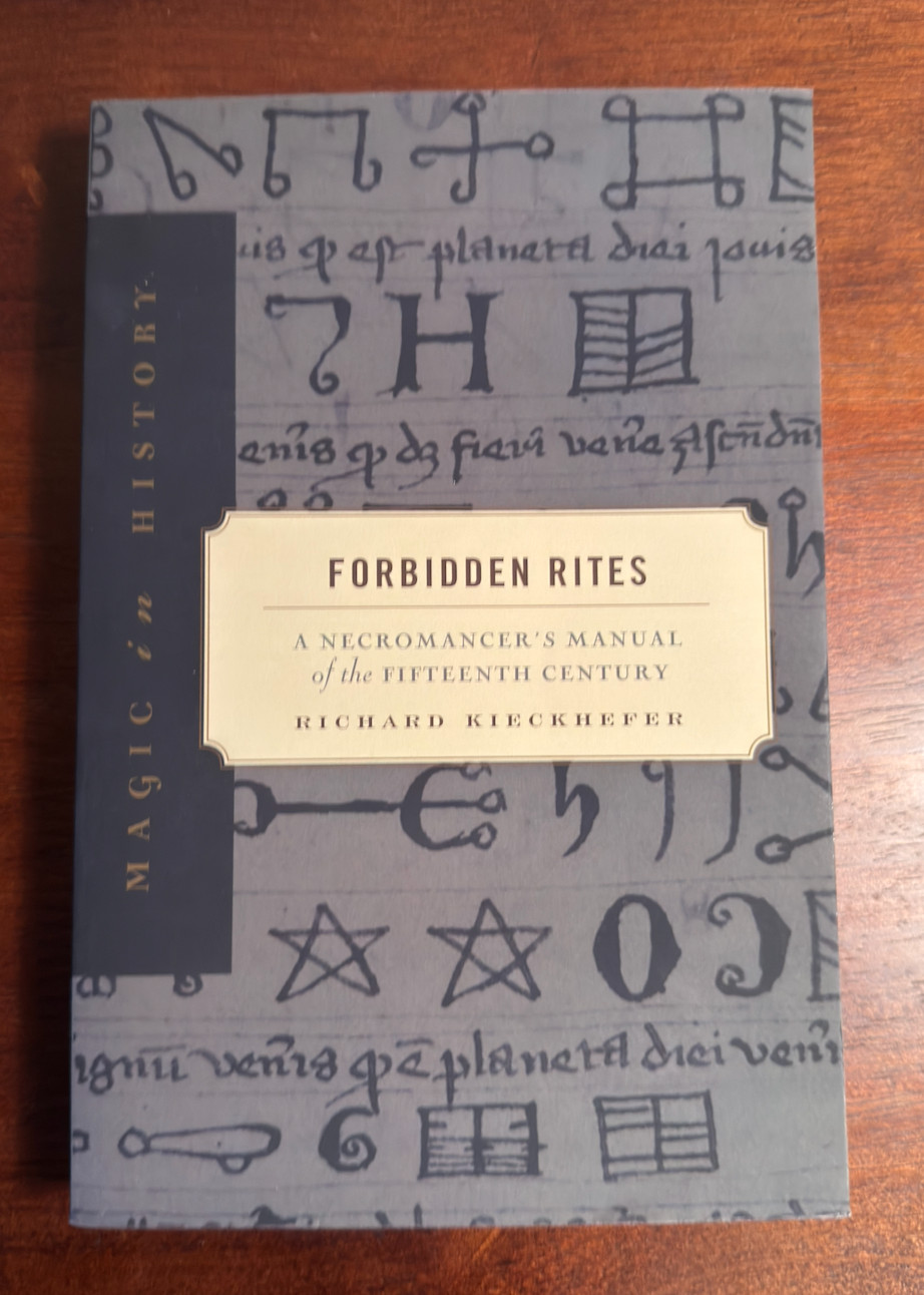 Forbidden Rites : A Necromancer’s Manual of the Fifteenth Century by Richard…