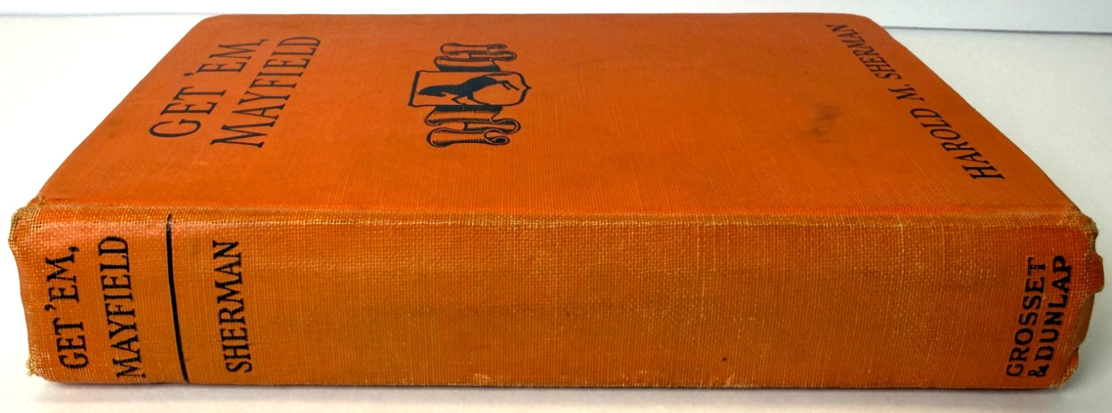Get ‘Em, Mayfield, Harold M Sherman 1927 D. Appleton 1st edition – Basketball
