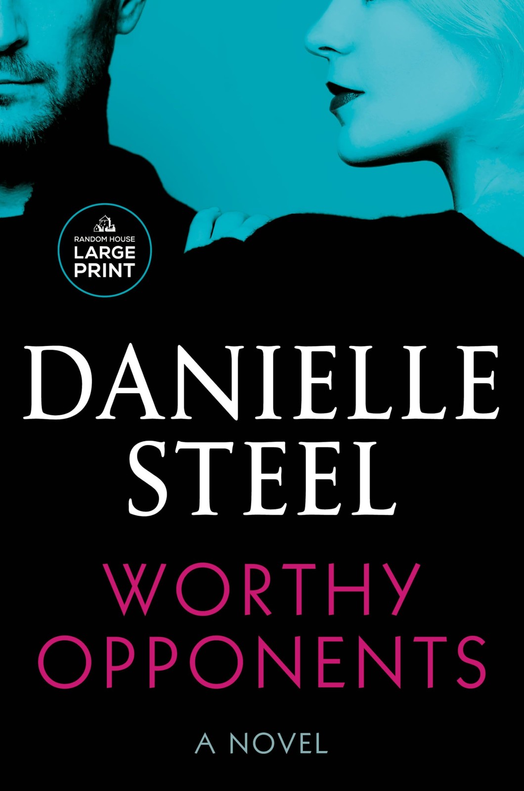 Worthy Opponents: A Novel (Random House Large Print)