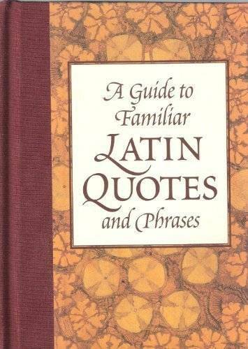 Nota Bene: A Guide To Familiar Latin Quotes And Phrases – Hardcover – GOOD