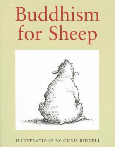 Buddhism For Sheep – Hardcover By Riddell, Chris – GOOD