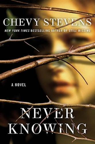 Never Knowing – Hardcover By Stevens, Chevy – GOOD