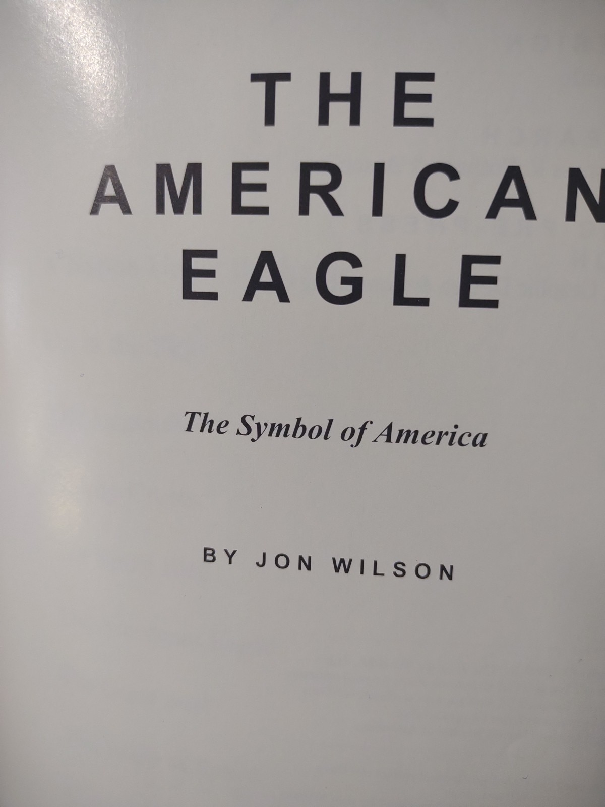 The American Eagle – Hardcover By John Wilson – The Childs World,1999