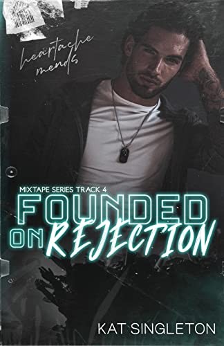 Founded on Rejection An Unrequ – VERY GOOD