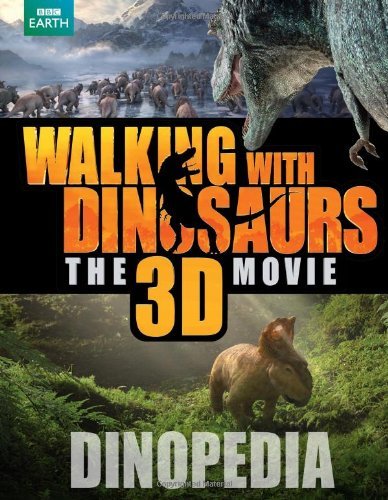 Walking with Dinosaurs Dinopedia By Steve Brusatte