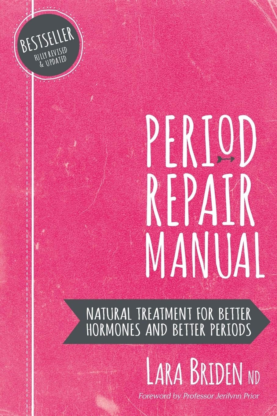 Period Repair Manual: Natural Treatment for Better Hormones and Better Perio…