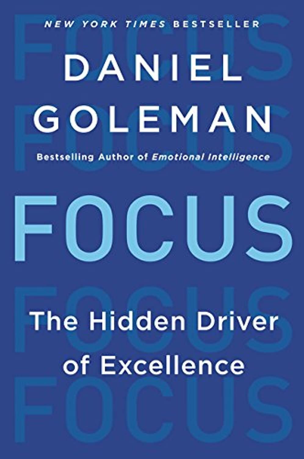Focus: The Hidden Driver of Excellence – paperback Goleman, Daniel