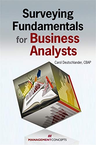 SURVEYING FUNDAMENTALS FOR BUSINESS ANALYSTS By Carol Deutschlander *Excellent*