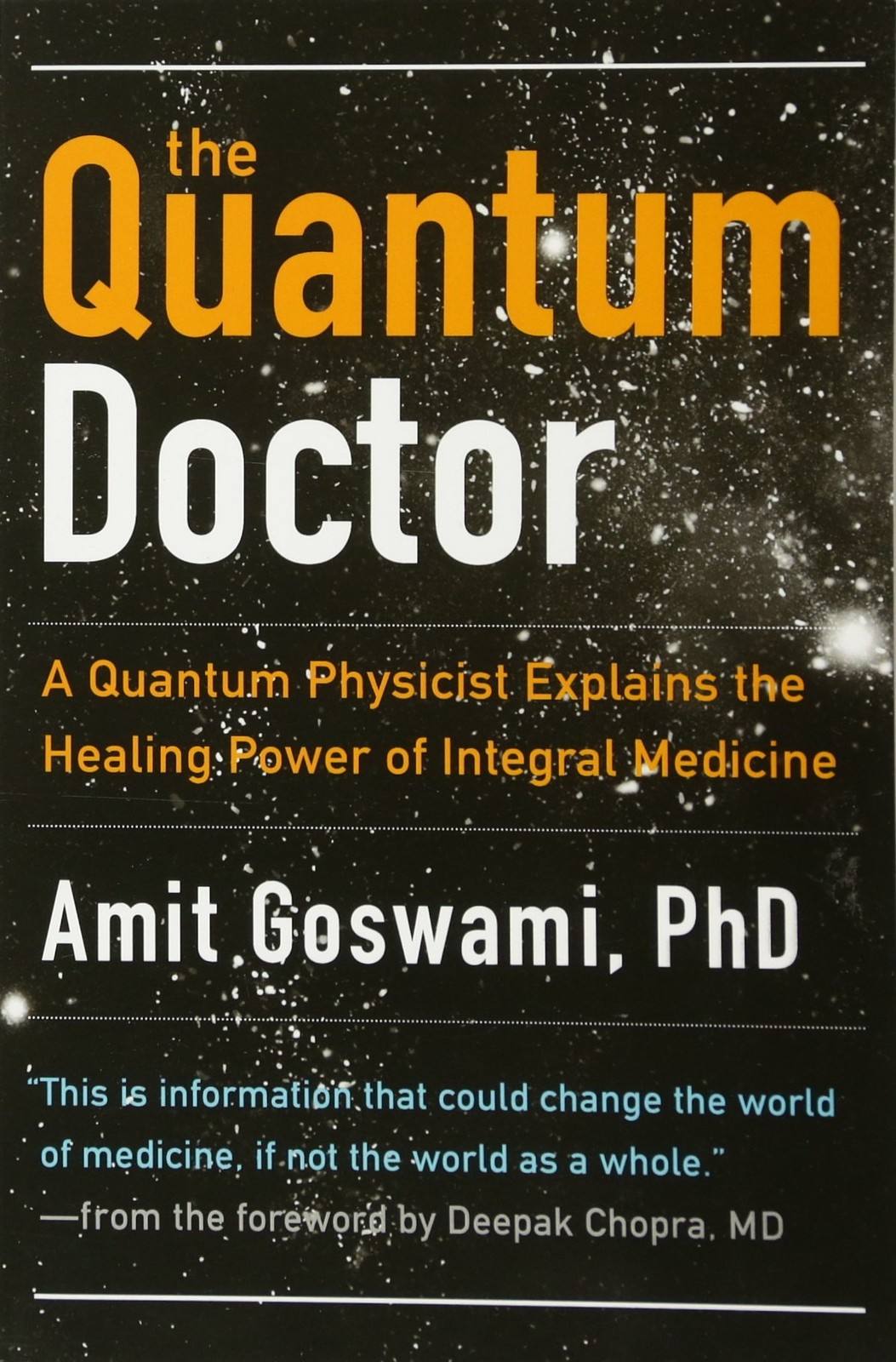 The Quantum Doctor: A Quantum Physicist Explains the Healing Power of Integr…