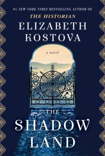The Shadow Land: A Novel – hardcover, Elizabeth Kostova, 0345527860