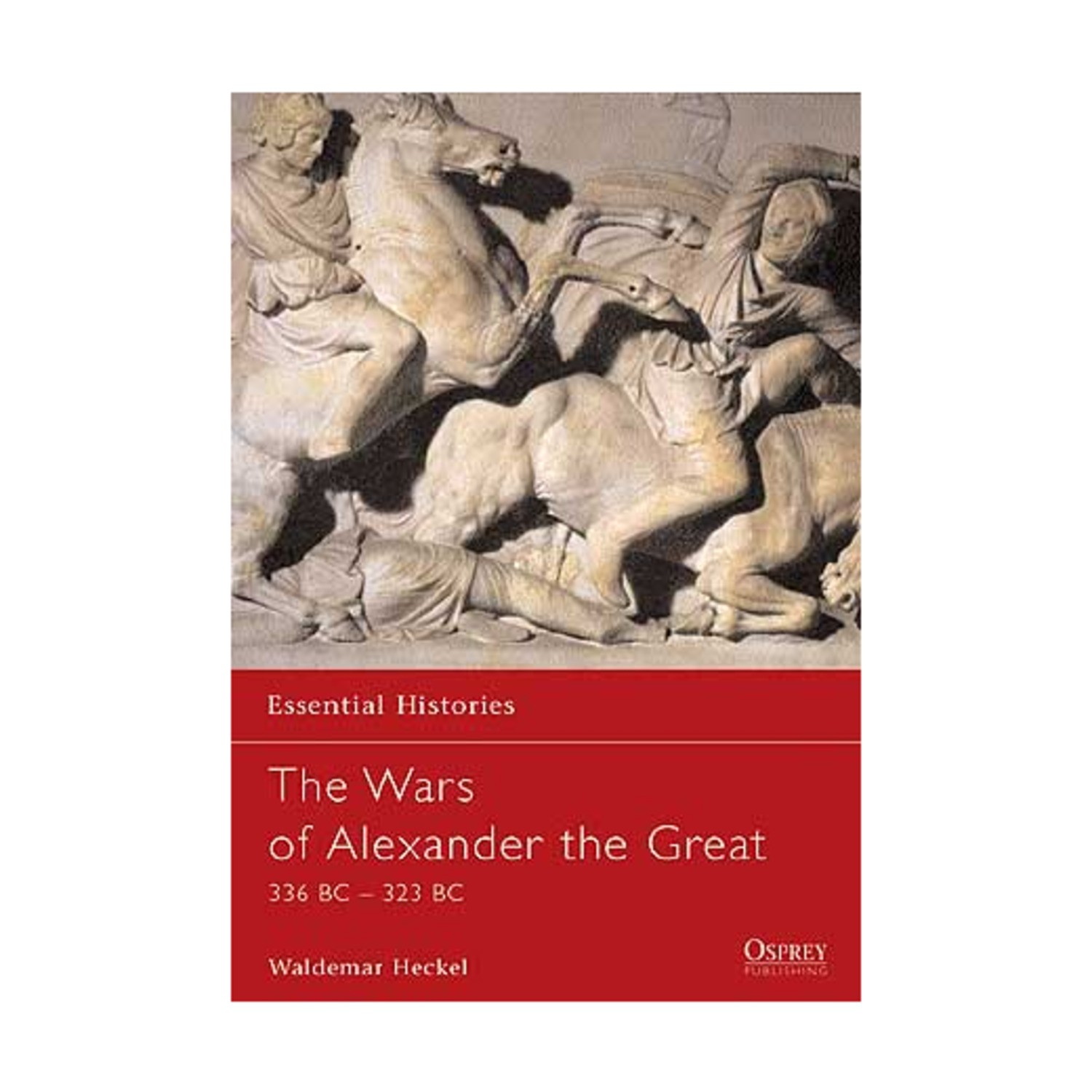 Osprey Essential Histories Wars of Alexander the Great – 336-323 BC NM