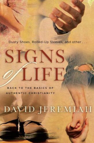 Signs of Life: Back to the Basics of Authe- paperback, Jeremiah, 0849947146, new