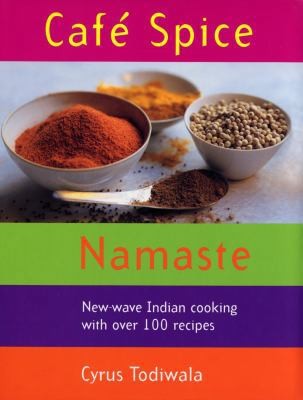 Cafe Spice Namaste by Cyrus Todiwala