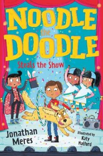Jonathan Meres Noodle the Doodle Steals the Show (Paperback) (UK IMPORT)