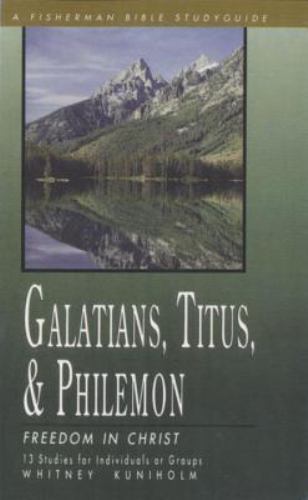 Galatians, Titus & Philemon: Freedom in Christ (Fisherman Bible Studyguide Seri