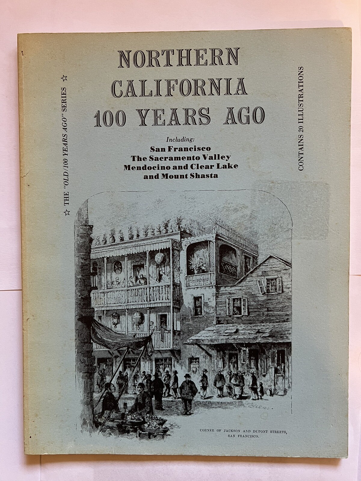 Northern California 100 Years Ago Skip Whitson 1976 Paperback