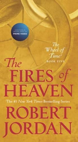 The Fires of Heaven: Book Five of ‘The Wheel of Time’ By Jordan, Robert – GOOD