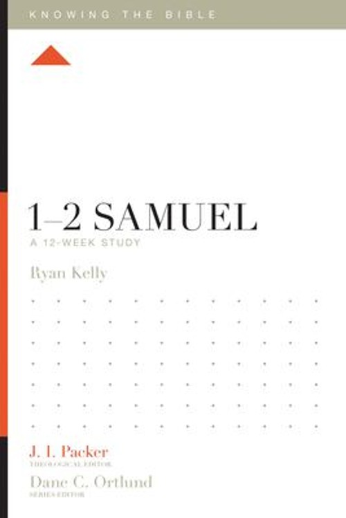 1-2 Samuel : A 12-Week Study Paperback Ryan Kelly