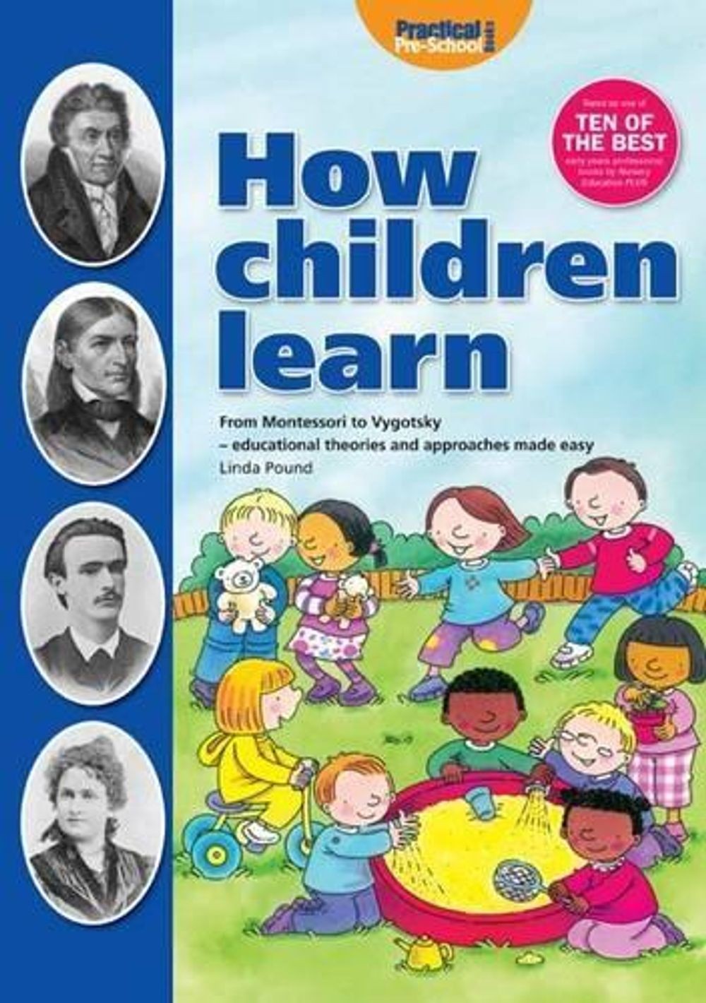 How Children Learn: From Montessori to Vygotsky – Educational Theories and Appro