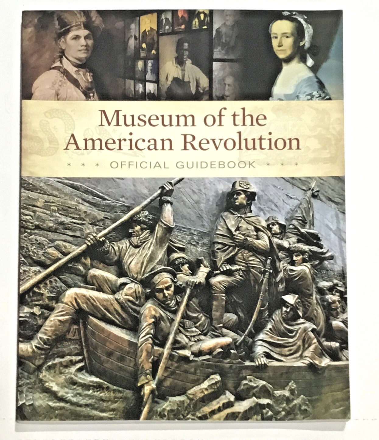 Museum of the American Revolution Official Guidebook 250 years Book