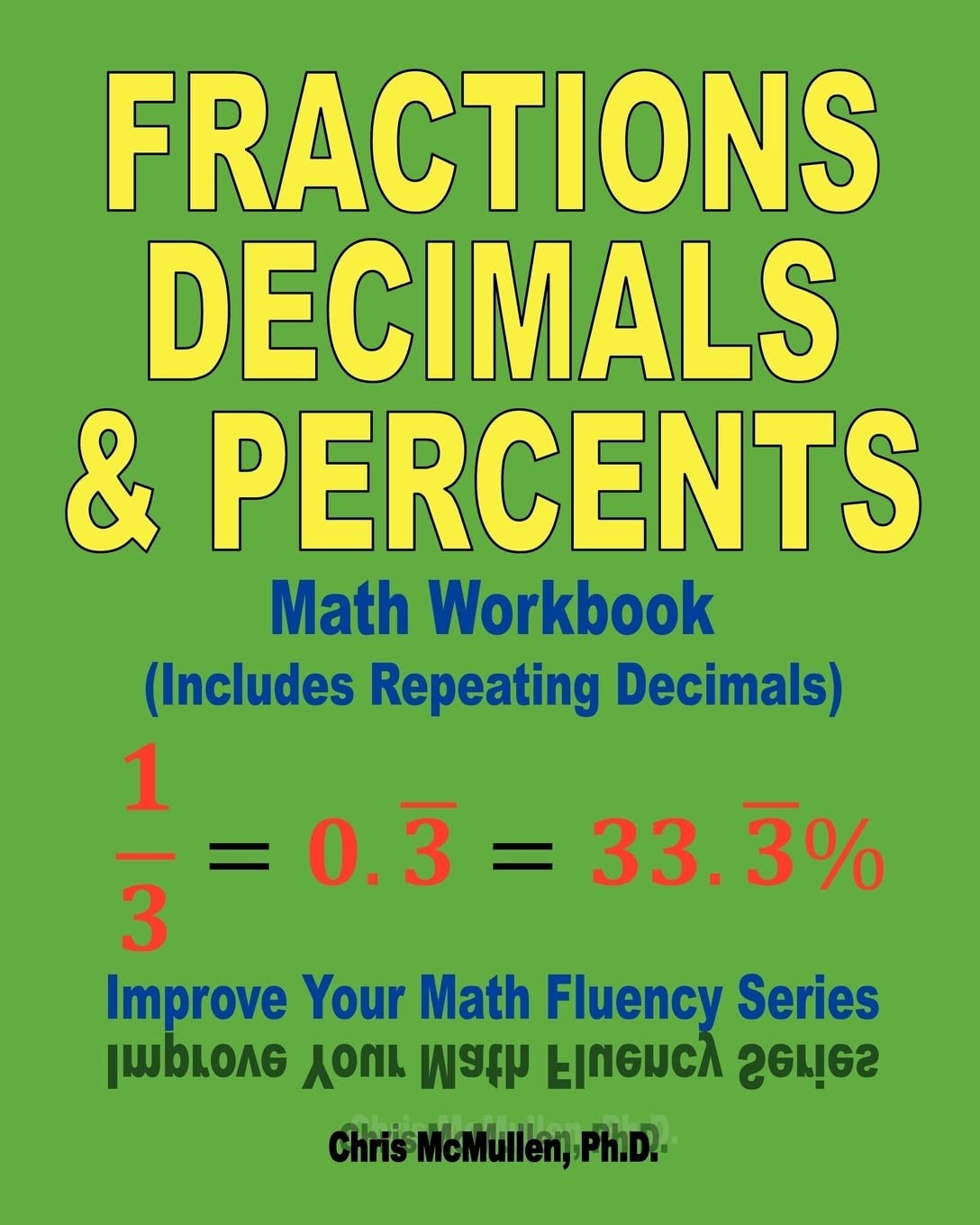 Fractions, Decimals, & Percents Math Workbook (Includes Repeating Decimals):…