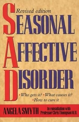 Seasonal Affective Disorder: Who gets it? What causes it? How to cure it?, Smy