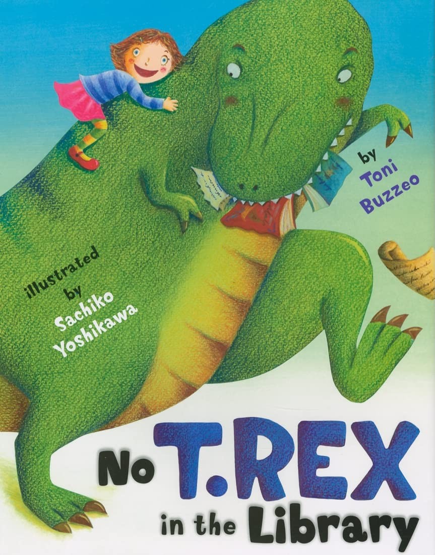 No T. Rex in the Library by Toni Buzzeo