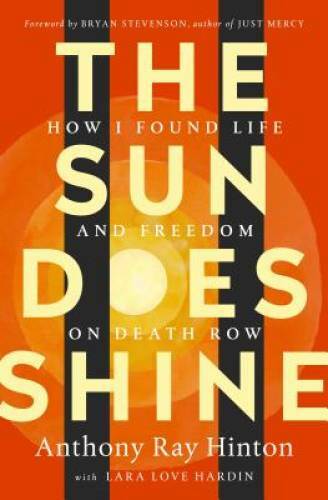 The Sun Does Shine: How I Found Life on Death Row – Hardcover – VERY GOOD