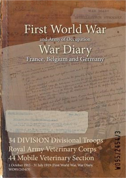34 DIVISION Divisional Troops Royal Army Veterinary Corps 44 Mobile Veterinary S