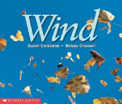 Wind (Science Emergent Reader) – Paperback By Canizares, Susan – VERY GOOD