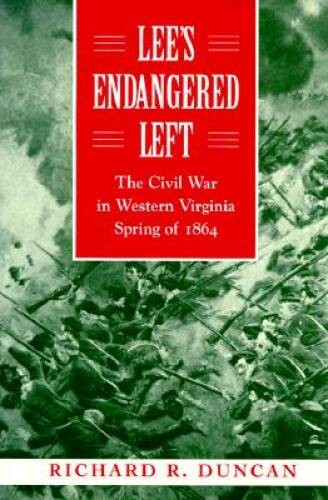 Lee’s Endangered Left: The Civil War in Western Virginia, Spring of 1864 – GOOD