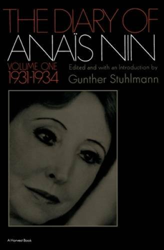The Diary of Anais Nin, Vol. 1: 1931-1934 – Paperback By Anais Nin – GOOD