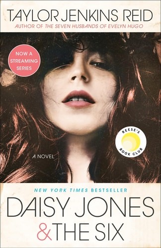 Daisy Jones & The Six: Reese’s Book Club A Novel