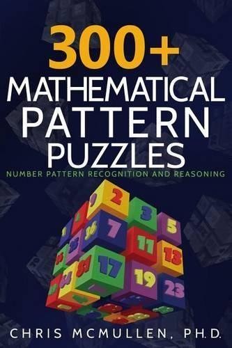 Chris McMullen 300+ Mathematical Pattern Puzzles (Paperback)