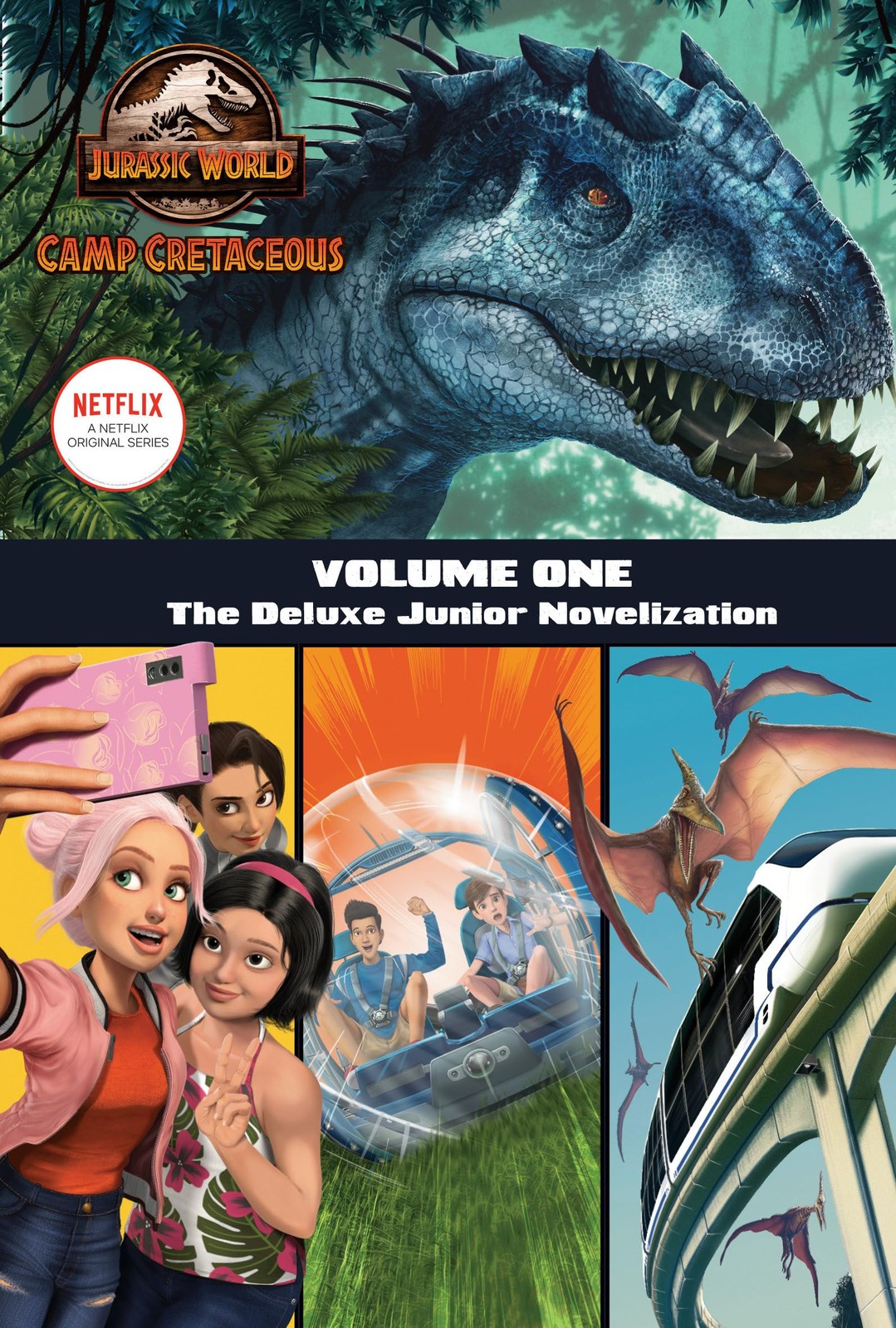 Camp Cretaceous, Volume One: The Deluxe Junior Novelization (Jurassic World:…