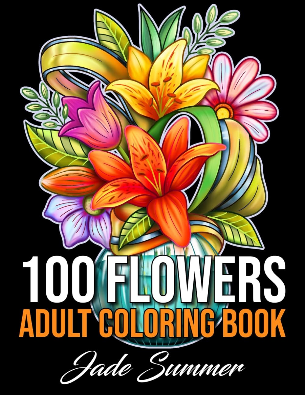 100 Flowers: An Adult Coloring Book with Bouquets, Wreaths, Swirls,…