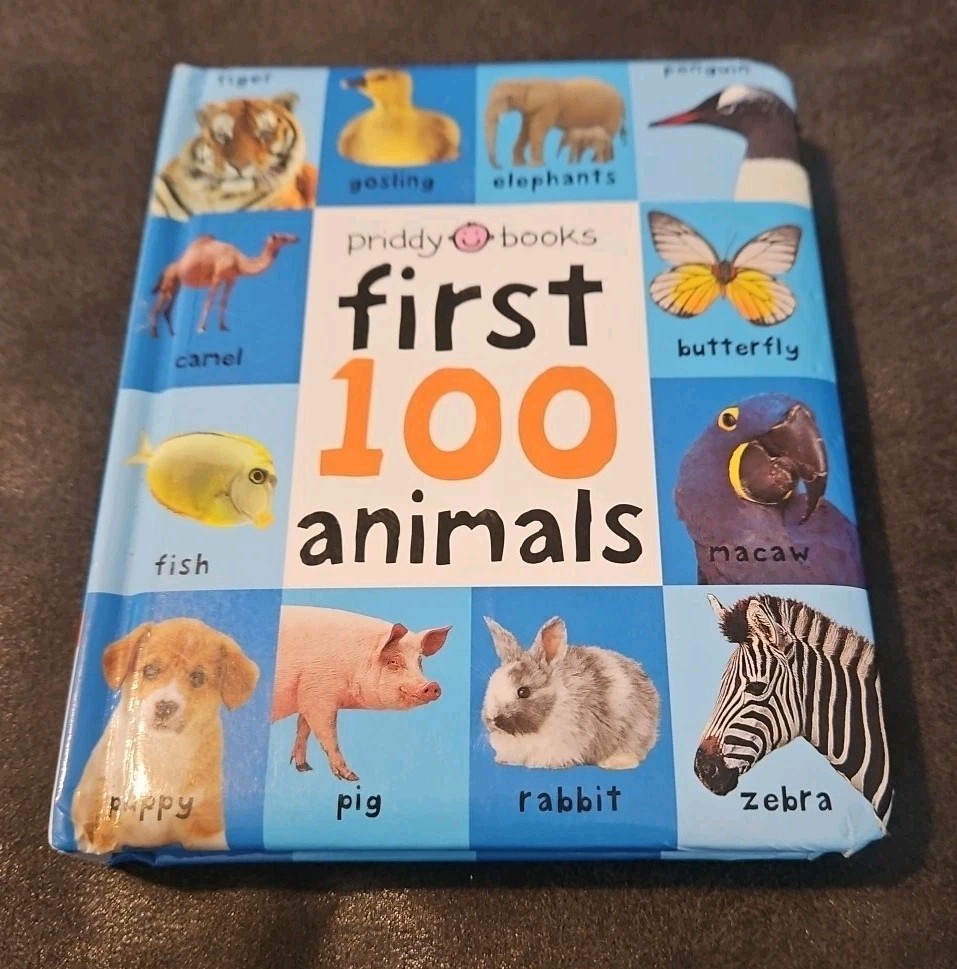 2011, “First 100 Animals” by Roger Priddy Children’s Board Book