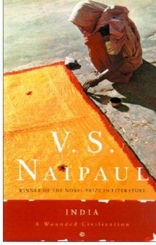 India: A Wounded Civilization by V S Naipaul: New