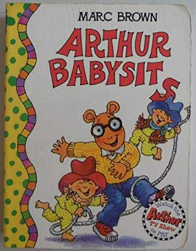 Arthur Babysits – Board book, by Brown Marc – Very Good